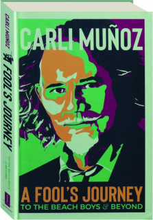 A FOOL'S JOURNEY: To the Beach Boys & Beyond