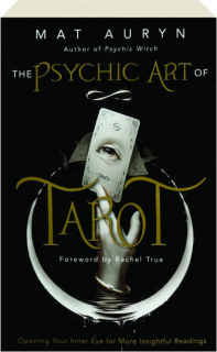 THE PSYCHIC ART OF TAROT: Opening Your Inner Eye for More Insightful Readings