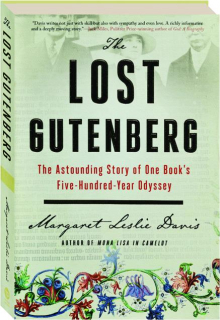 THE LOST GUTENBERG: The Astounding Story of One Book's Five-Hundred-Year Odyssey
