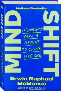 MIND SHIFT: It Doesn't Take a Genius to Think Like One
