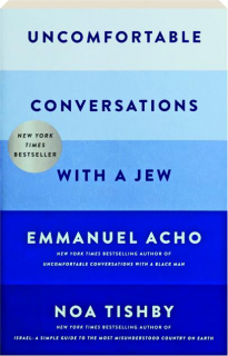 UNCOMFORTABLE CONVERSATIONS WITH A JEW