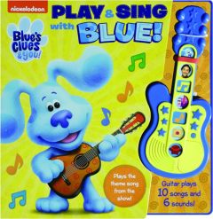 NICKELODEON <I>BLUE'S CLUES & YOU!</I> Play & Sing with Blue!