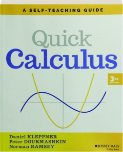 QUICK CALCULUS, 3RD EDITION: A Self-Teaching Guide