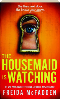 THE HOUSEMAID IS WATCHING