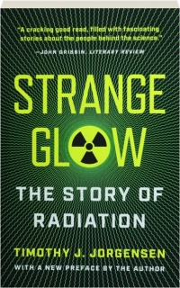 STRANGE GLOW: The Story of Radiation