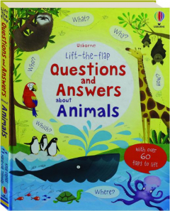 QUESTIONS AND ANSWERS ABOUT ANIMALS: Lift-the-Flap