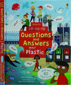 QUESTIONS AND ANSWERS ABOUT PLASTIC: Lift-the-Flap