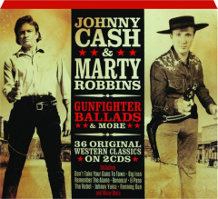 JOHNNY CASH & MARTY ROBBINS: Gunfighter Ballads & More