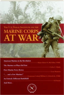 THE U.S. NAVAL INSTITUTE ON THE MARINE CORPS AT WAR