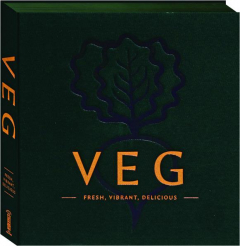 VEG: Fresh, Vibrant, Delicious