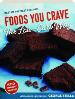 FOODS YOU CRAVE: The Low-Carb Way
