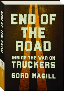 END OF THE ROAD: Inside the War on Truckers