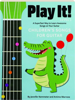 PLAY IT! Children's Songs for Guitar, Level 1