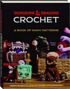 DUNGEONS & DRAGONS CROCHET: A Book of Many Patterns