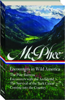 JOHN MCPHEE: Encounters in Wild America
