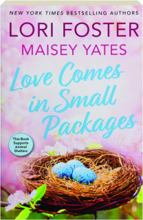 LOVE COMES IN SMALL PACKAGES