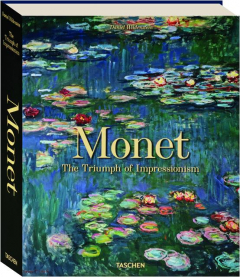 CLAUDE MONET: The Triumph of Impressionism
