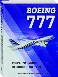 BOEING 777: People "Working Together" to Produce the Triple Seven