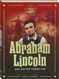 ABRAHAM LINCOLN: One Nation Under God