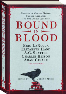 BOUND IN BLOOD: Stories of Cursed Books, Damned Libraries and Unearthly Authors