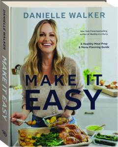 MAKE IT EASY: A Healthy Meal Prep & Menu Planning Guide