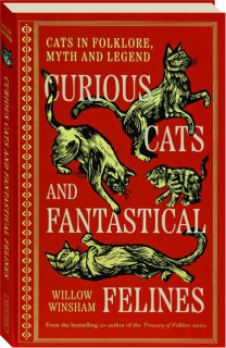 CURIOUS CATS AND FANTASTICAL FELINES: Cats in Folklore, Myth and Legend