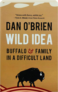 WILD IDEA: Buffalo and Family in a Difficult Land