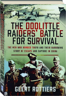 THE DOOLITTLE RAIDERS' BATTLE FOR SURVIVAL