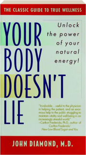 YOUR BODY DOESN'T LIE: Unlock the Power of Your Natural Energy!