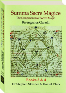 SUMMA SACRE MAGICE, BOOKS 3 & 4, VOLUME 16: The Compendium of Sacred Magic