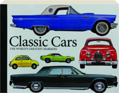 CLASSIC CARS: The World's Greatest Marques