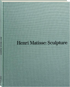 HENRI MATISSE: Sculpture
