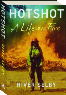 HOTSHOT: A Life on Fire