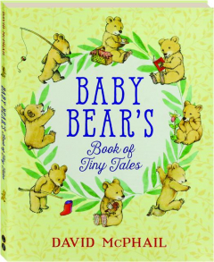 BABY BEAR'S BOOK OF TINY TALES