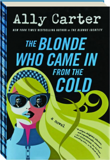 THE BLONDE WHO CAME IN FROM THE COLD