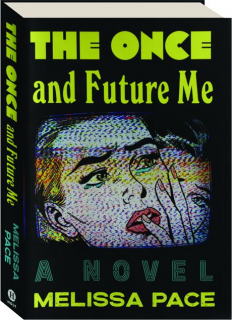 THE ONCE AND FUTURE ME