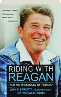RIDING WITH REAGAN: From the White House to the Ranch