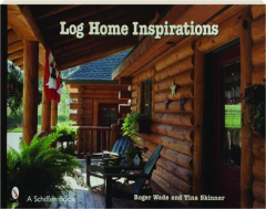 LOG HOME INSPIRATIONS
