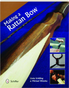 MAKING A RATTAN BOW
