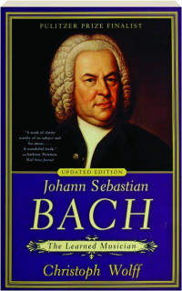 JOHANN SEBASTIAN BACH: The Learned Musician