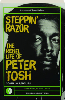 STEPPIN' RAZOR: The Rebel Life of Peter Tosh
