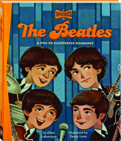 THE BEATLES: A WHO HQ Illustrated Biography