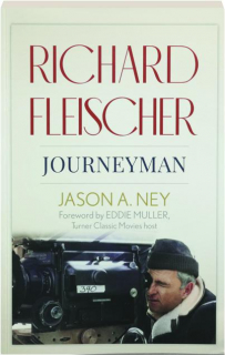 RICHARD FLEISCHER: Journeyman
