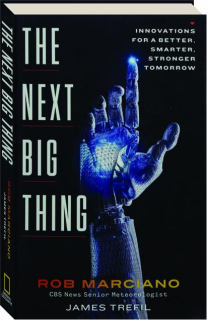 THE NEXT BIG THING: Innovations for a Better, Smarter, Stronger Tomorrow