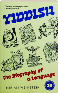 YIDDISH: The Biography of a Language