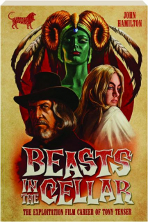 BEASTS IN THE CELLAR: The Exploitation Film Career of Tony Tenser