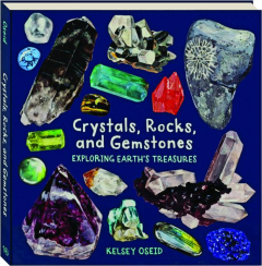 CRYSTALS, ROCKS, AND GEMSTONES: Exploring Earth's Treasures