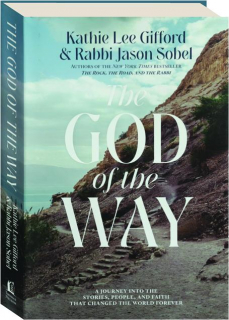 THE GOD OF THE WAY: A Journey into the Stories, People, and Faith That Changed the World Forever