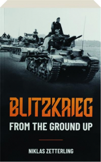 BLITZKRIEG: From the Ground Up