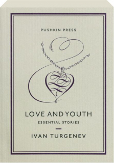 LOVE AND YOUTH: Essential Stories